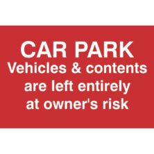 Car Park Vehicles and Contents Are Left At Owners Risk Sign Safety & Security Workplace Stuff UK Car Park Vehicles and Contents Are Left At Owners Risk Sign Safety & Security Workplace Stuff UK