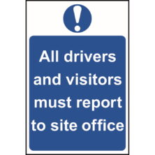 All Drivers and Visitors Must Report To Site Office Sign Safety & Security Workplace Stuff UK All Drivers and Visitors Must Report To Site Office Sign Safety & Security Workplace Stuff UK