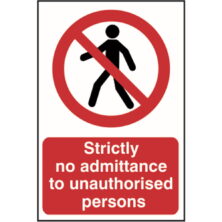 Strictly No Admittance To Unauthorised Persons Safety & Security Workplace Stuff UK Strictly No Admittance To Unauthorised Persons Safety & Security Workplace Stuff UK
