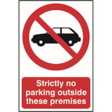 Strictly No Parking Outside These Premises Sign Safety & Security Workplace Stuff UK Strictly No Parking Outside These Premises Sign Safety & Security Workplace Stuff UK
